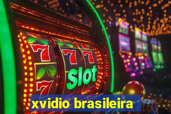 xvidio brasileira